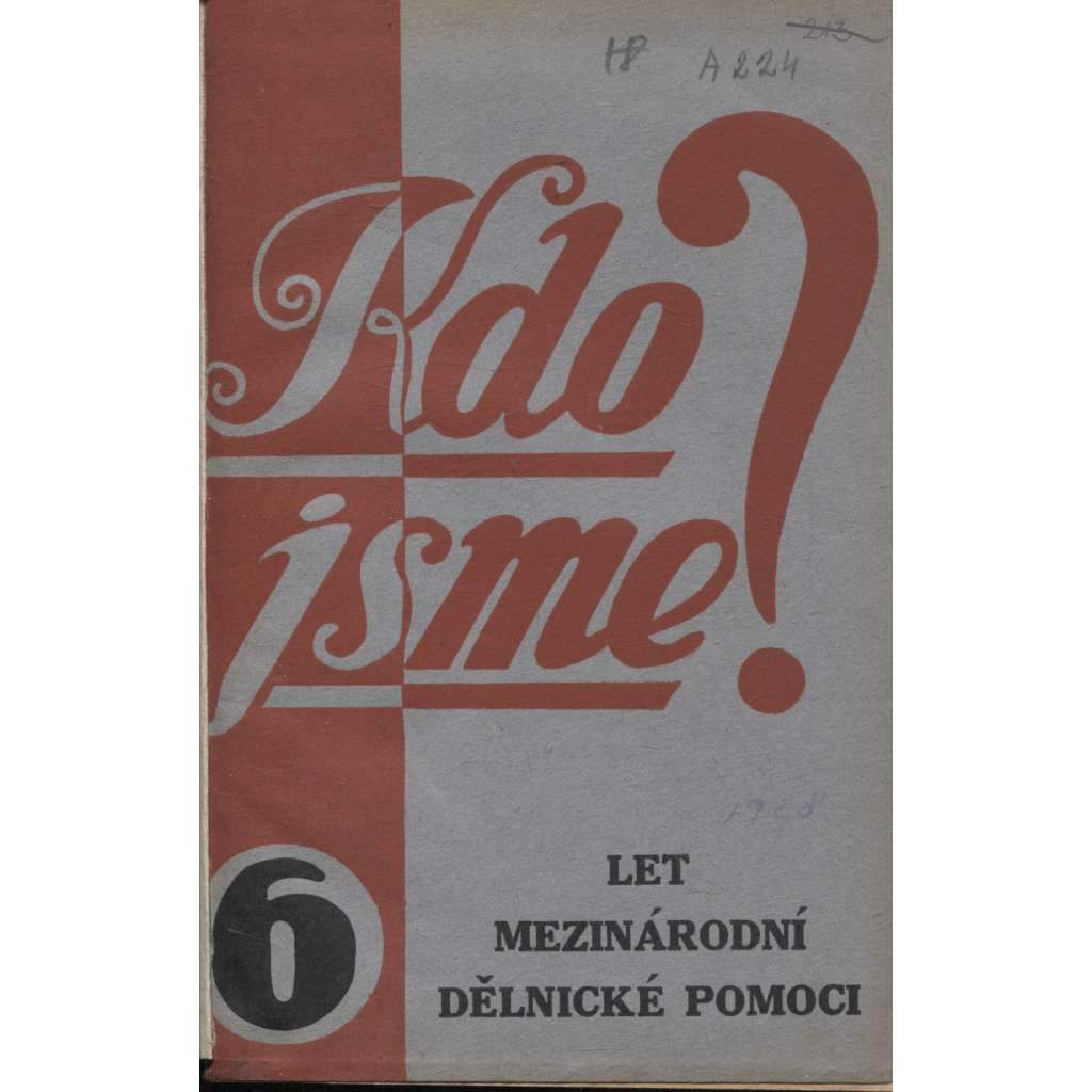 Kdo jsme? 6 let Mezinárodní dělnické pomoci (levicová literatura)