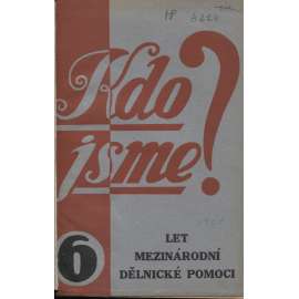 Kdo jsme? 6 let Mezinárodní dělnické pomoci (levicová literatura)