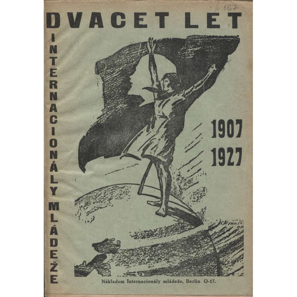 Dvacet let Internacionály mládeže 1907-1927 (komunistická literatura)