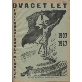 Dvacet let Internacionály mládeže 1907-1927 (komunistická literatura)