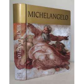 The Complete Work of Michelangelo [dějiny umění a architektury, Michelangelo Buonarroti, italská vrcholná renesance a manýrismus]