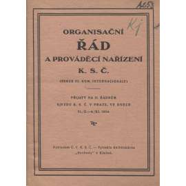 Ogranisační řád a prováděcí nařízení K. S. Č. (komunistická literatura)