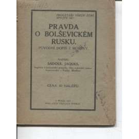 Pravda o bolševickém Rusku. Původní dopis z Moskvy (komunistická literatura) - Rusko