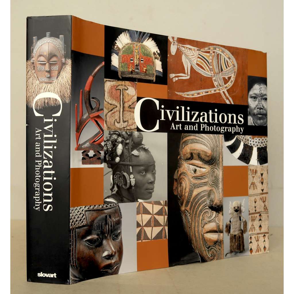 Civilizations. Art and Photography / Civilizations: Art & Fotografie / Beschavingen. Kunst en fotografie [civilizace, umění domorodců, etnologie, etnografie, fotografie, fotopubliakce, Oceánie, Amerika, Afrika, Asie] HOL