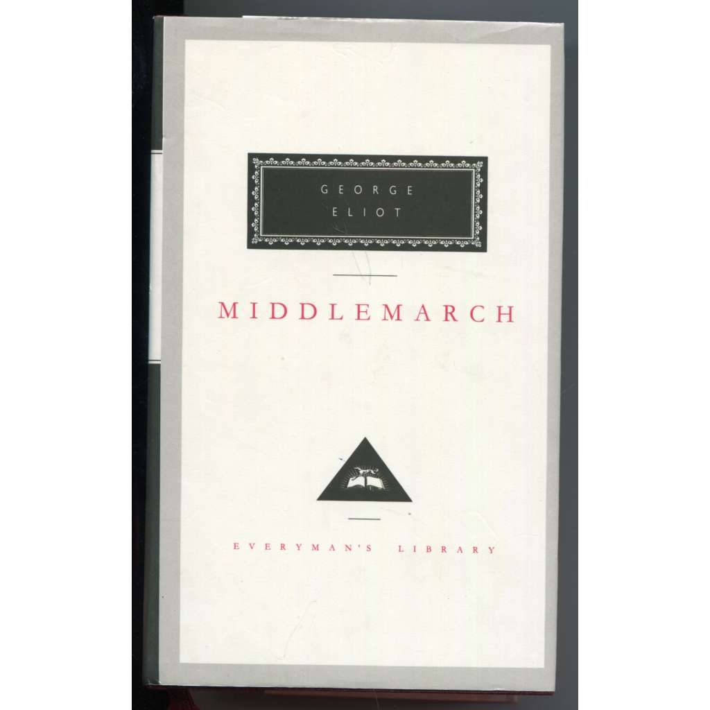 Middlemarch. A Study of Provincial Life [= Everymanʾs Library; 6][anglická beletrie, román, viktoriánské období]