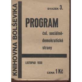 Program Čs. sociální demokratické strany (komunistická literatura, levicová literatura) - Knihovna bolševika, sv. 3