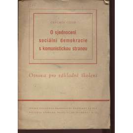 O sjednocení sociální demokracie s komunistickou stranou (komunistická literatura) - pošk.