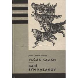 Vlčák Kazan - Barí, syn Kazanův (Knihy odvahy a dobrodružství - KOD, sv. 145)