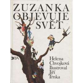 Zuzanka objevuje svět [ilustrace Jiří Trnka]