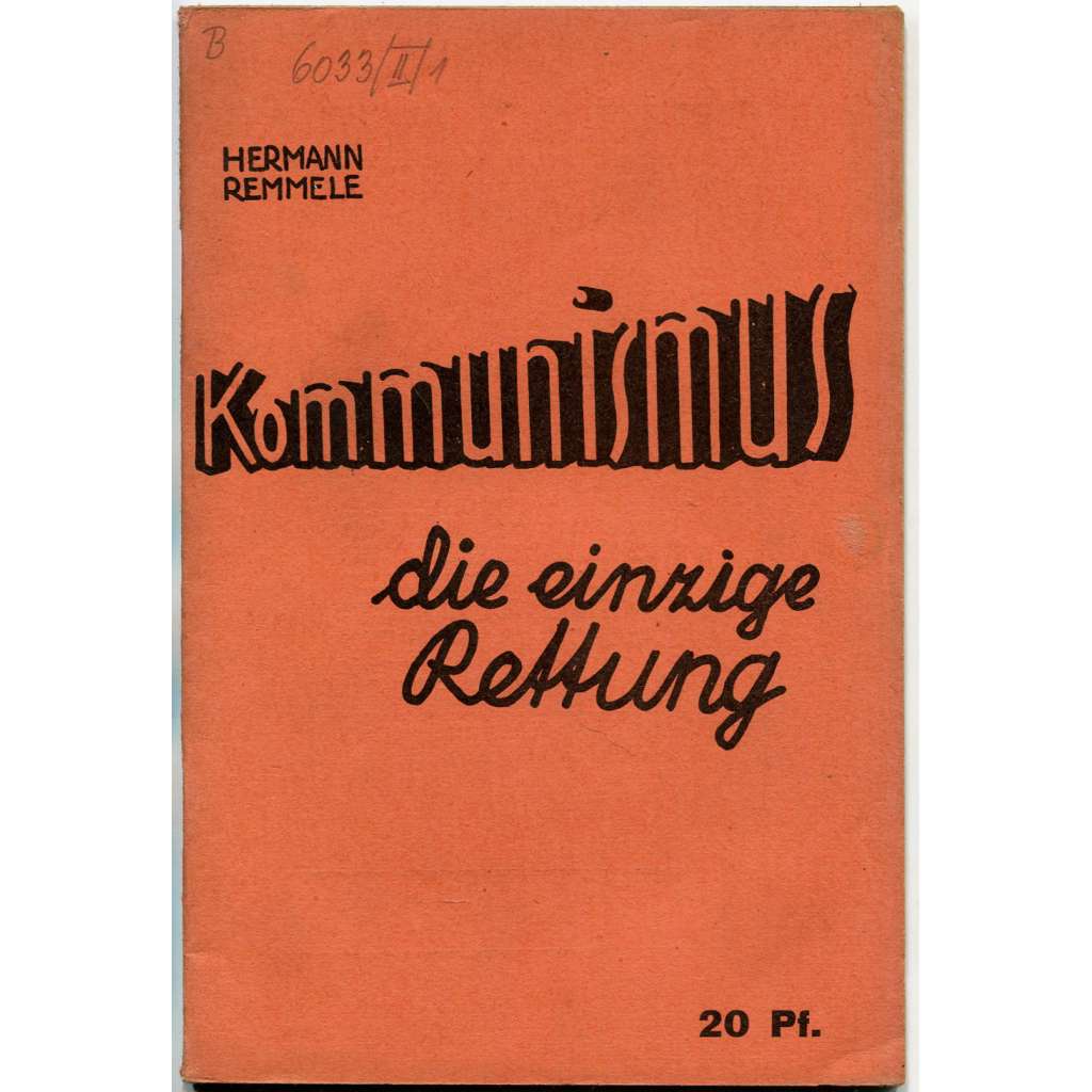 Kommunismus die einzige Rettung [1930; komunismus; KPD; Německo; levicová literatura]