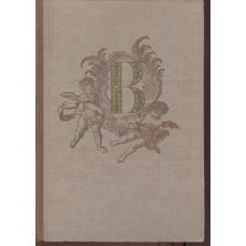 České baroko [česká barokní literatura - výbor z textů a životopisy autorů: legendy, kancionál, duchovní a světské písně, modlitby, dopisy, cestopisy, divadelní hry, drama, řečnické umění, verše, lyrika, epika, spisovatelé]
