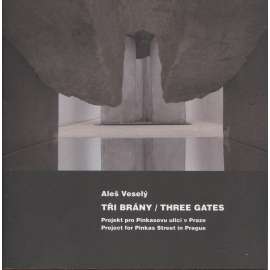 Tři brány / Three Gates (katalog výstavy)