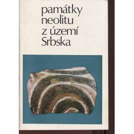 Památky neolitu z území Srbska (Katalog výstavy, Srbsko, archeologie)