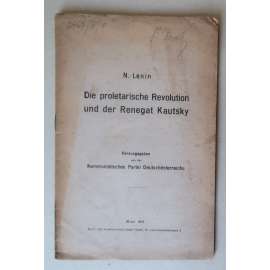 Die Proletarische Revolution und der Renegat Kautsky [Proletářská revoluce a renegát Kautský; Karl Kautský, levicová politika, marxismus-leninismus]