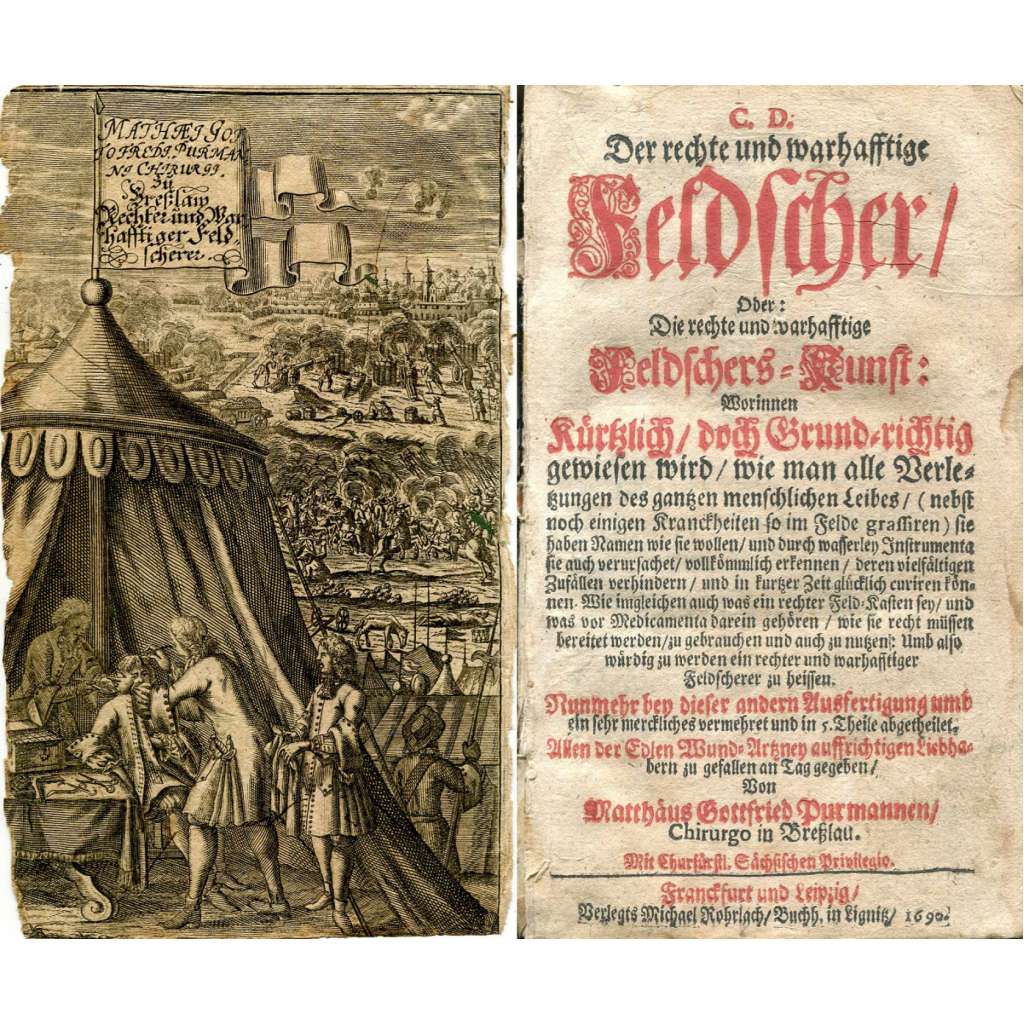 Der rechte und wahrhafftige Feldscher [1690; chirurgie; válečná medicína; lékařství; ranhojiči; felčaři; vojenství]