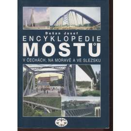 Encyklopedie mostů v Čechách, na Moravě a ve Slezsku [most, mosty, viadukt, architektura]