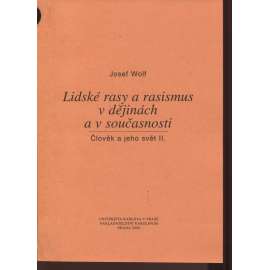 Lidské rasy a rasismus v dějinách a v současnosti - Člověk a jeho svět II