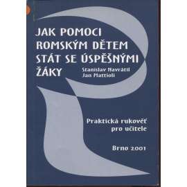 Jak pomoci romským dětem stát se úspěšnými žáky (Romové)