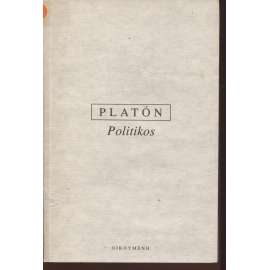 Politikos - Platon, Platonovy spisy [dialog o správných vlastnostech politika]