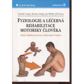 Fyziologie a léčebná rehabilitace motoriky člověka