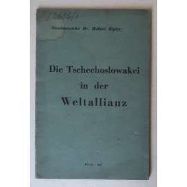 Die Tschechoslowakei in der Weltallianz [politické dějiny, československá exilová vláda v Londýně, Československo, Druhá světová válka]