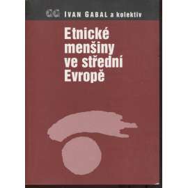 Etnické menšiny ve střední Evropě: Konflikt nebo integrace