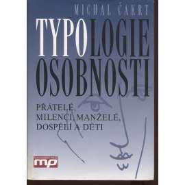 Typologie osobnosti: přátelé, milenci, manželé, dospělí a děti