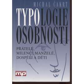 Typologie osobnosti: přátelé, milenci, manželé, dospělí a děti