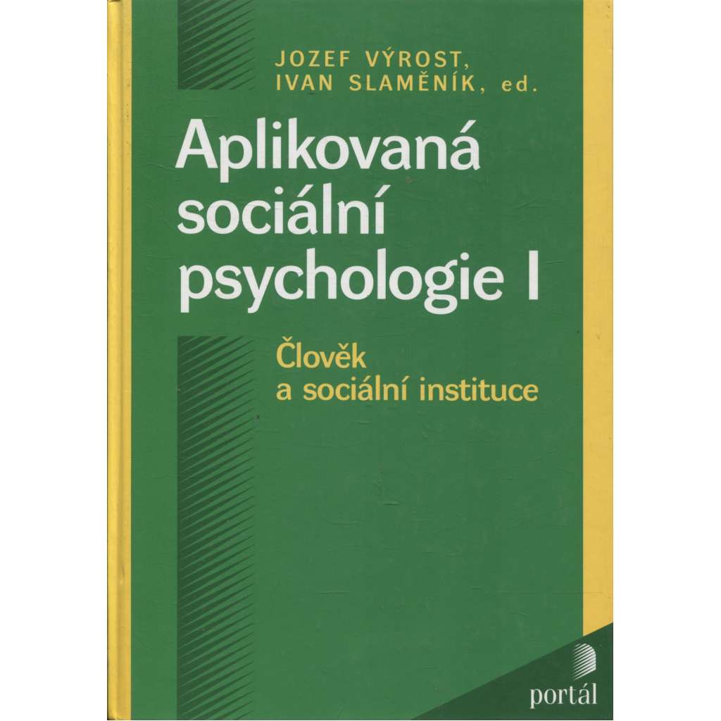 Aplikovaná sociální psychologie I. Člověk a sociální instituce