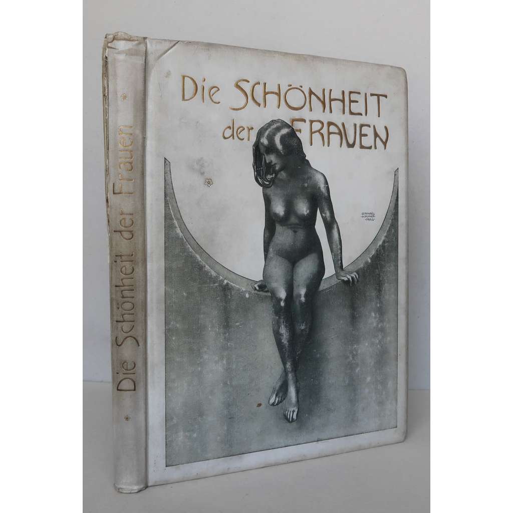 Die Schönheit der Frauen. 280 photographischen Freilichtstudien von Kunstmaler Ed. Büchler und den Kunstphotographen J. Agélou, G. Plüschow und E. Schneider [erotika, erotické fotografie, akty]