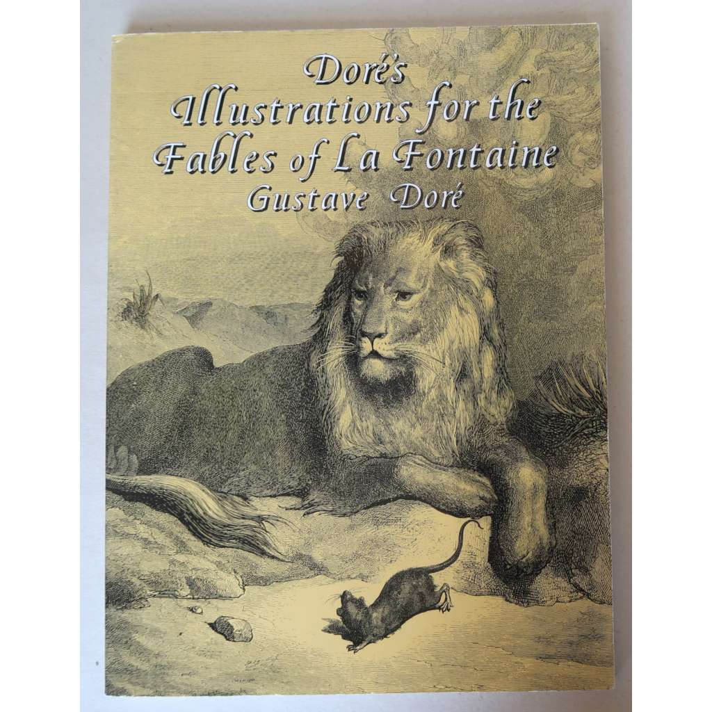 Doréʾs Illustrations for the Fables of La Fontaine / Gustave Doré [grafika, ilustrace k La Fontainovým bajkám, bajky]