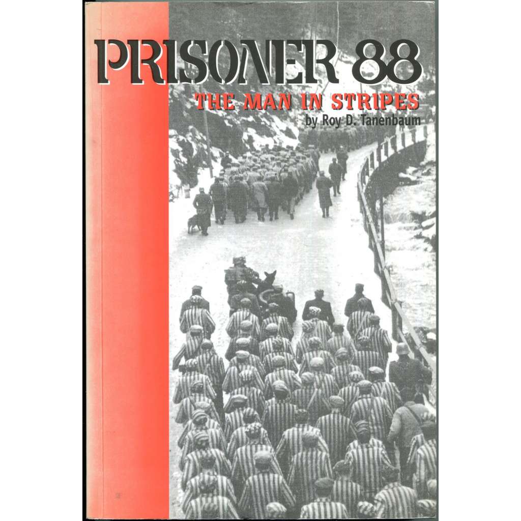 Prisoner 88. The Man in Stripes [holocaust; holokaust; Židé; Osvětim; vzpomínky; paměti]