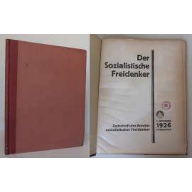 Der Sozialistische Freidenker. Zeitschrift des Bundes sozialistischer Freidenker, 1. Jahrgang, 1926 (März-Dezember)[Volná myšlenka, časopis německých socialistických volnomyšlenkářů, 1. ročník, 1926, socialismus, antiklerikalismus]