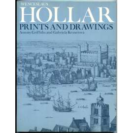 Wenceslaus Hollar: Prints and Drawings [Václav Hollar; grafiky; grafické listy; rytiny; lepty; kresby; umění]