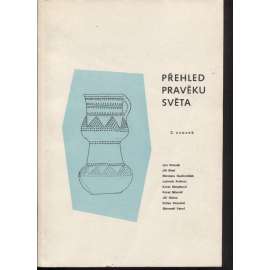 Přehled pravěku světa, sv. 2. [pravěk, archeologie]