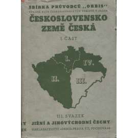 Jižní a jihovýchodní Čechy - Průvodce po Československé republice, I. část: Země česká, III. svazek