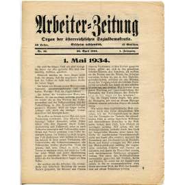 Arbeiter-Zeitung. Organ der österreichischen Sozialdemokratie, roč. 1, 1934, č. 10 [exil; Rakousko; sociální demokracie]