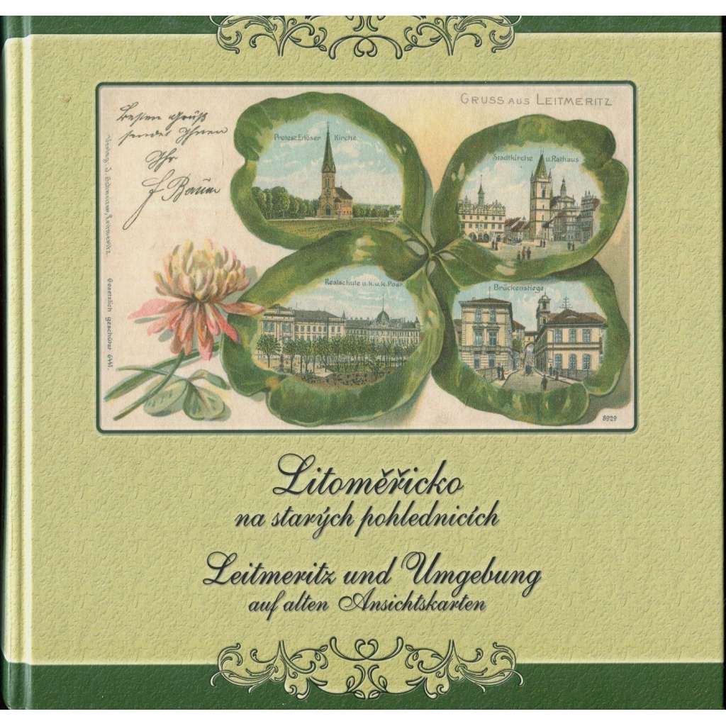 Litoměřicko na starých pohlednicích = Leitmeritz und Umgebung auf alten Ansichtskarten [Litoměřice; pohlednice]