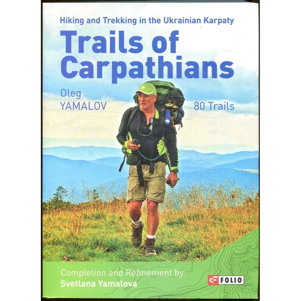 Trails of Carpathians [Ukrajina; Zakarpatí; Podkarpatská Rus; Ukrajinské Karpaty; Poloniny; treky; trasy; průvodce]