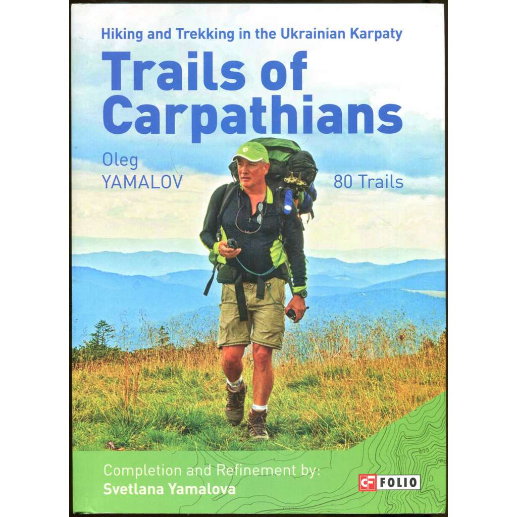 Trails of Carpathians [Ukrajina; Zakarpatí; Podkarpatská Rus; Ukrajinské Karpaty; Poloniny; treky; trasy; průvodce]