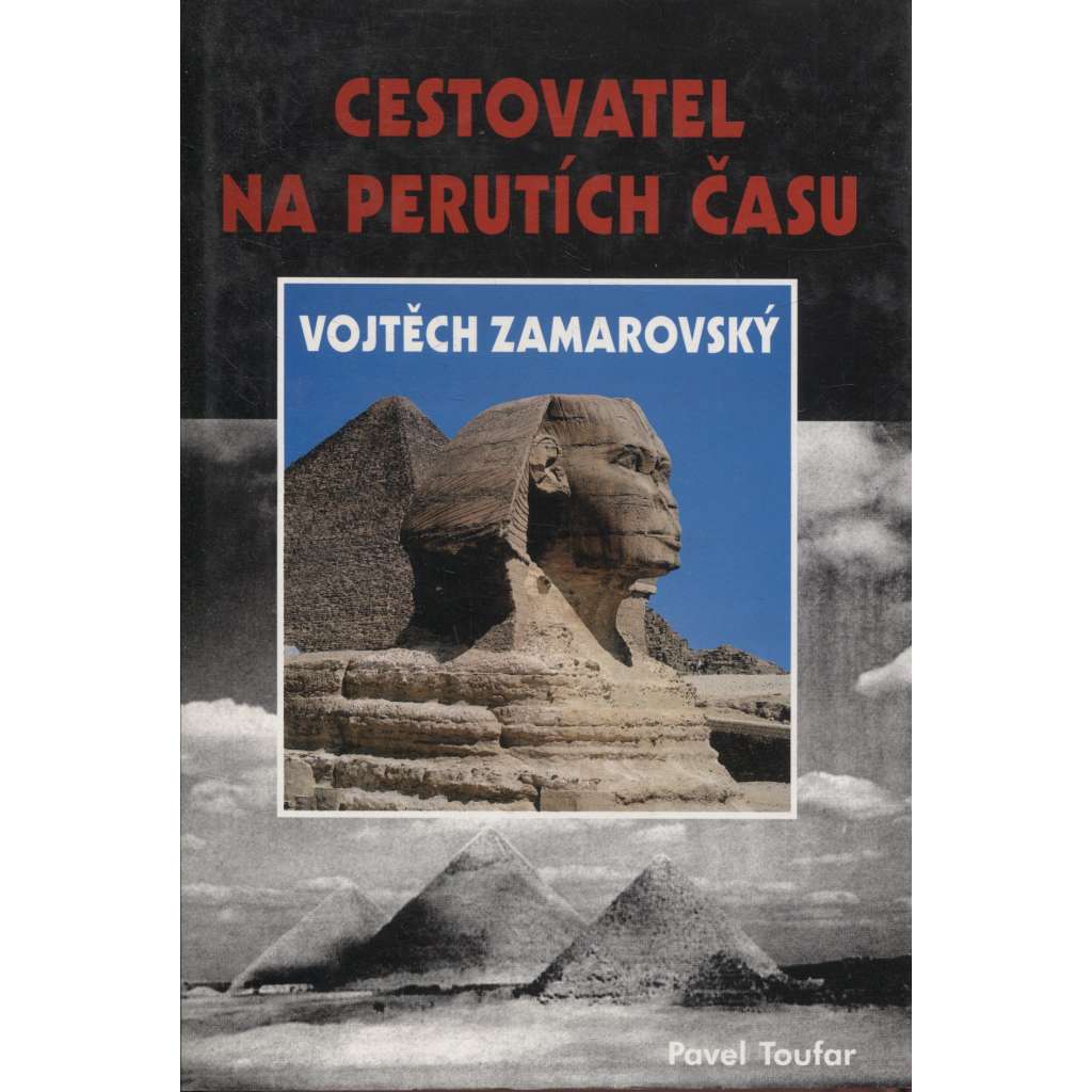 Cestovatel na perutích času Vojtěch Zamarovský