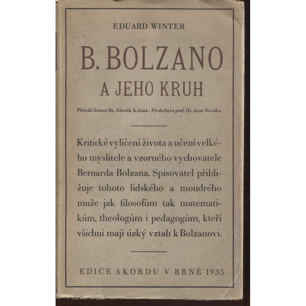 Bernard Bolzano a jeho kruh (podpis Zdeněk Kalista)