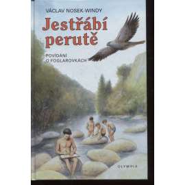 Jestřábí perutě. Povídání o foglarovkách [Jaroslav Foglar]