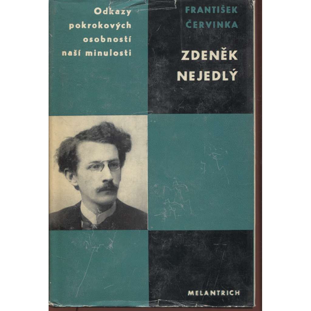 Zdeněk Nejedlý (edice Odkazy pokrokových osobností naší minulosti, r. 1969 staženo z oběhu)