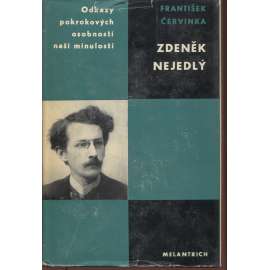 Zdeněk Nejedlý (edice Odkazy pokrokových osobností naší minulosti, r. 1969 staženo z oběhu)