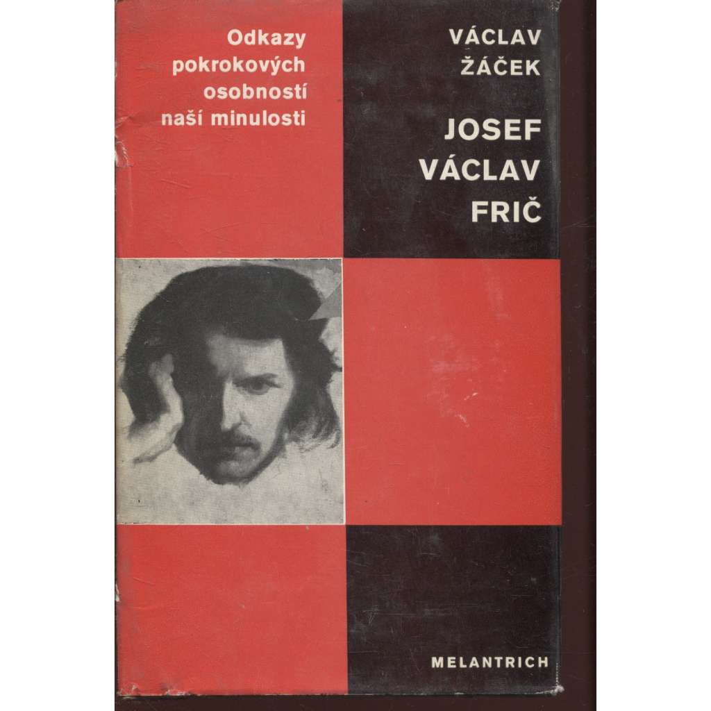 Josef Václav Frič (Odkazy pokrokových dějin naší minulosti)