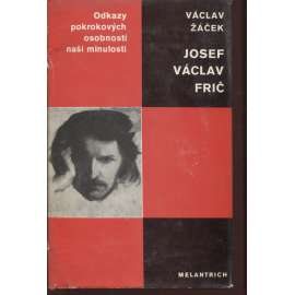 Josef Václav Frič (Odkazy pokrokových dějin naší minulosti)