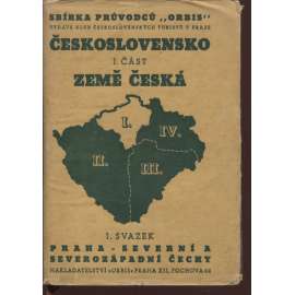 Praha, severní a severozápadní Čechy - Průvodce po Československé republice. I. část, Země Česká (Praha, mj. Děčín, Českosaské švýcarsko, Mladá Boleslav aj.)