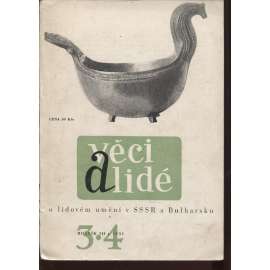 Věci a lidé, ročník III., číslo 3-4/1951. O lidovém umění v SSSR a Bulharsku