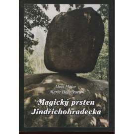 Magický prsten Jindřichohradecka  [Jindřichův Hradec a okolí, Česká Kanada, Slavonice, místa z historie]